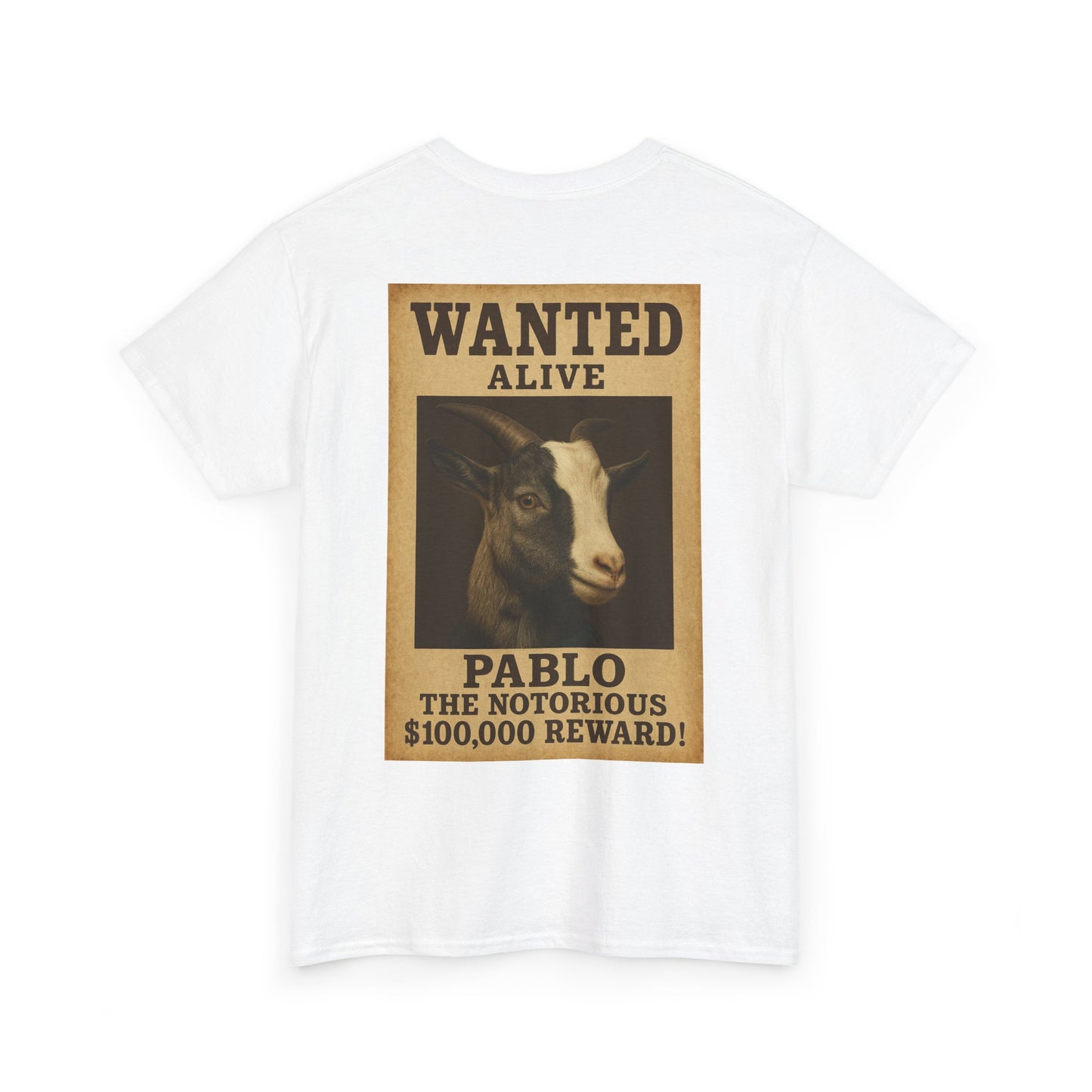 A $100,000 Reward, Wanted - Pablo The Notorious Tee - Supports Orphan Children