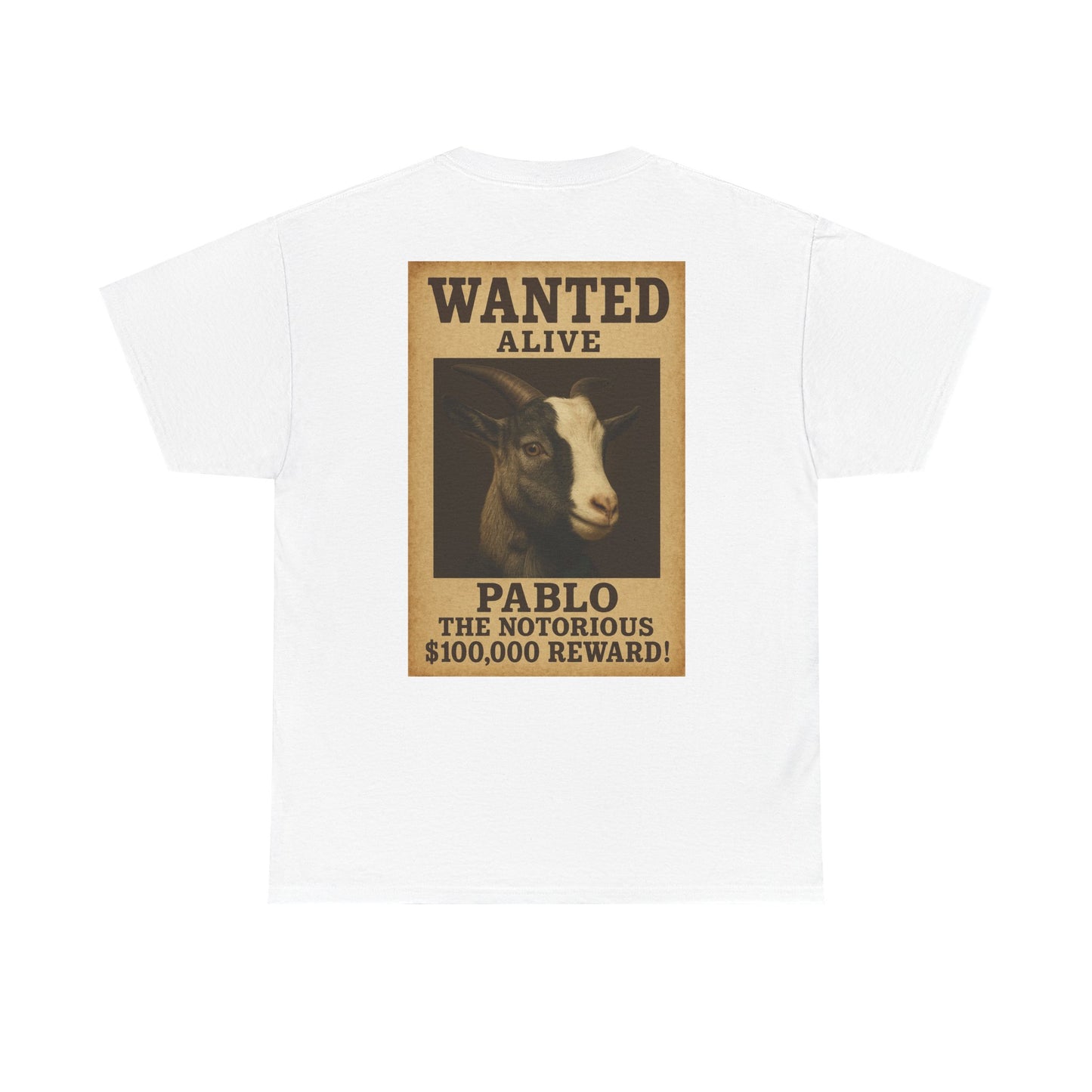 A $100,000 Reward, Wanted - Pablo The Notorious Tee - Supports Orphan Children